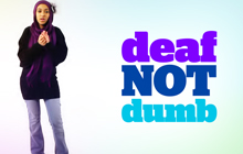 Deaf not dumb